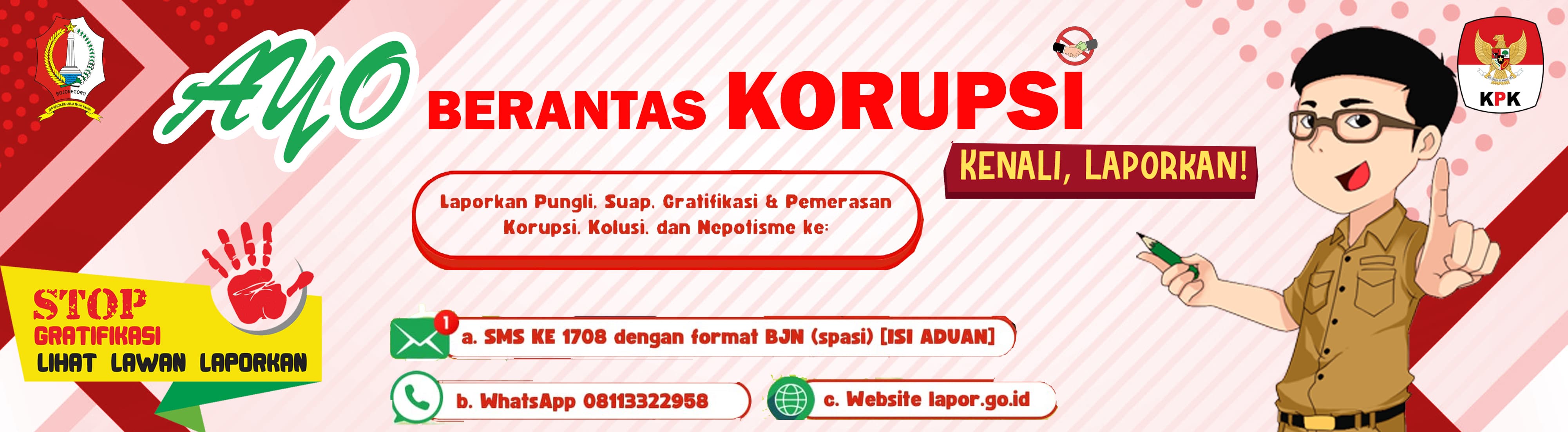 Mari bersama kita berantas Korupsi<BR>Bappeda Kab.Bojonegoro melayani sepenuh hati tanpa Korupsi, Pungli dan Gratifikasi